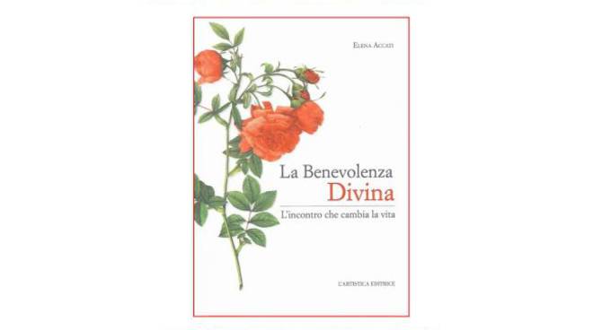 Asti, Elena Accati presenta il volume ''La benevolenza divina. L'incontro che cambia la vita''
