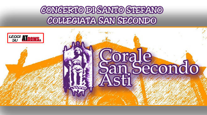 Asti, appuntamento di Santo Stefano con il concerto della Corale San Secondo