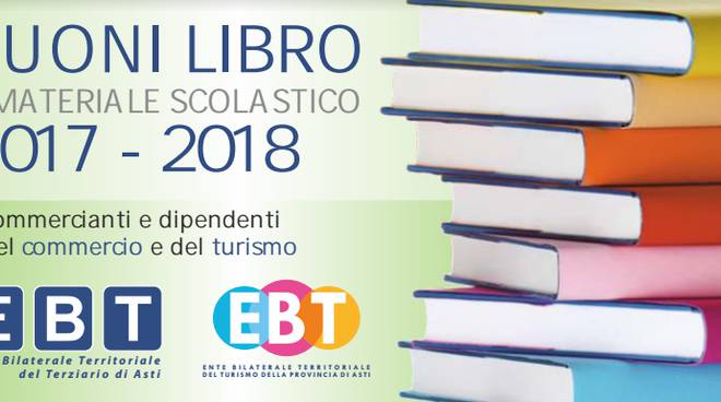 Buoni libro per l'anno scolastico 2017-2018 con EBT Terziario Asti  e EBT Turismo  