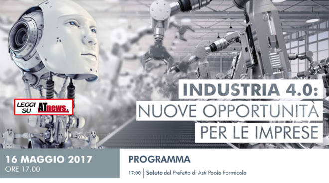 Asti, Industria 4.0:  convegno il 16 maggio sulle nuove opportunità per le imprese 