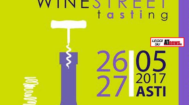 Wine Street Tasting, tornano le degustazioni itineranti che animeranno il centro storico di Asti