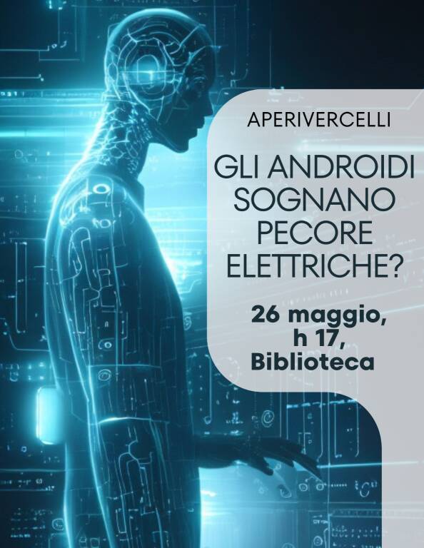 Liceo Vercelli convegno su Intelligenza Artificiale, fisica, filosofia, psicologia