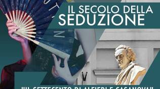 mostra Il secolo delle seduzioni – Il Settecento di Alfieri e Casanova”